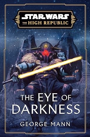 Cover of Star Wars The High Republic - The Eye of Darkness