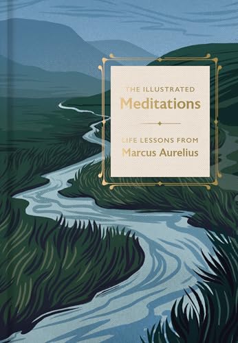 Cover of The Illustrated Meditations: Life Lessons from Marcus Aurelius