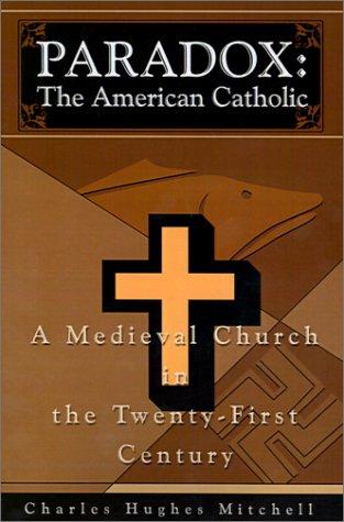 Cover of Paradox the American Catholic