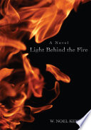 Cover of Light Behind the Fire