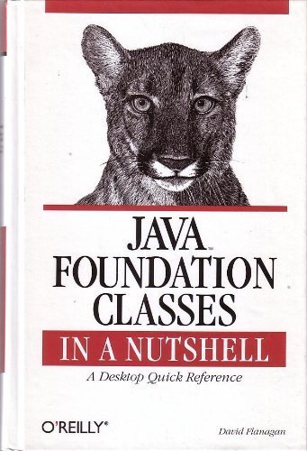 Cover of Java Foundation Classes in a Nutshell: A Desktop Quick Reference