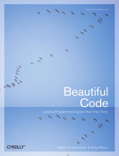 Cover of Beautiful Code: Leading Programmers Explain How They Think