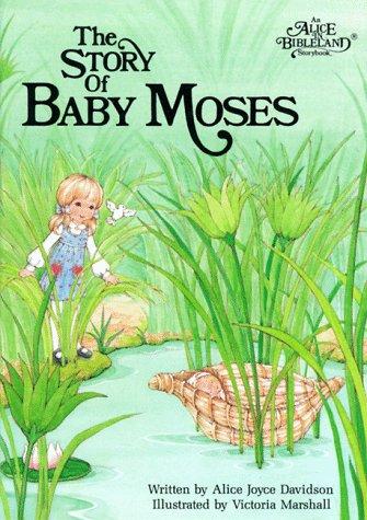 Cover of The Story of Baby Moses (Alice in Bibleland Storybooks)