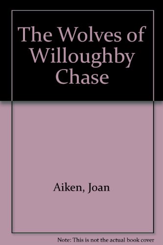 Cover of The Wolves of Willoughby Chase
