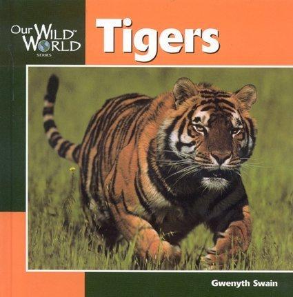 Cover of Tigers (Our Wild World)
