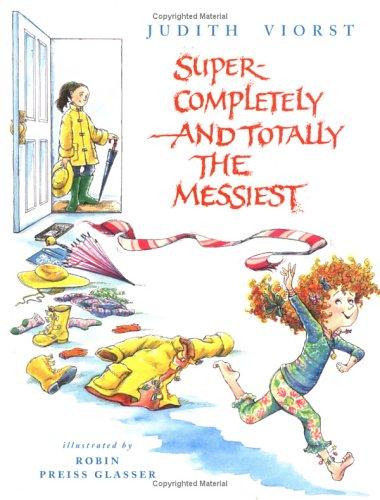 Cover of Super-completely and totally the messiest