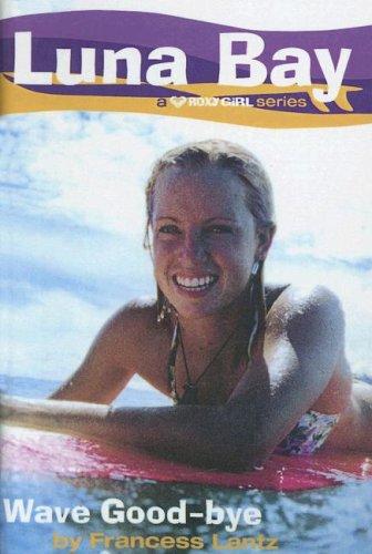 Cover of Wave Good-bye (Luna Bay)