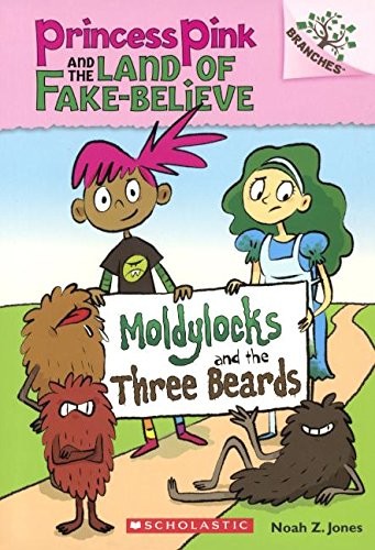 Cover of Moldylocks And The Three Beards (Turtleback School & Library Binding Edition) (Princess Pink and the Land of Fake Believe)