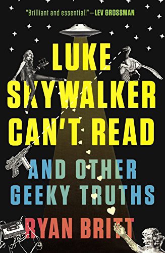 Cover of Luke Skywalker Can't Read And Other Geeky Truths