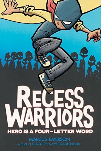 Cover of Recess Warriors: Hero Is A Four-Letter Word (Turtleback School & Library Binding Edition)