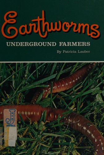 Cover of Earthworms, underground farmers