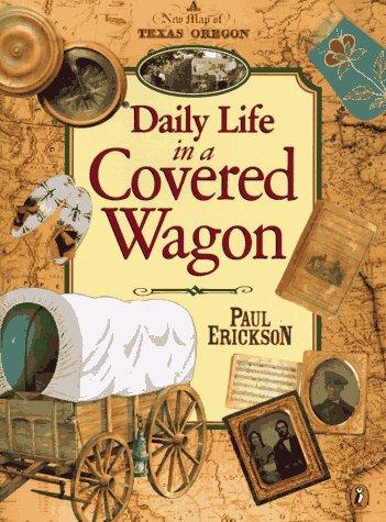 Cover of Daily Life in a Covered Wagon