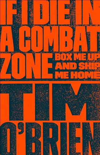 Cover of If I Die in a Combat Zone: Box Me Up and Ship Me Home