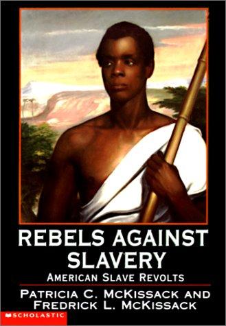 Cover of Rebels Against Slavery: American Slave Revolts