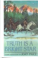 Cover of Truth Is a Bright Star