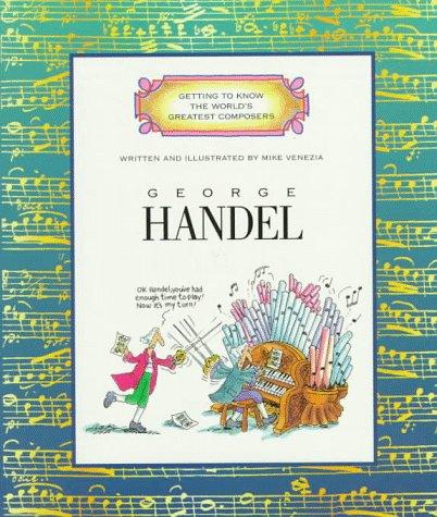 Cover of George Handel (Getting to Know the World's Greatest Composers)