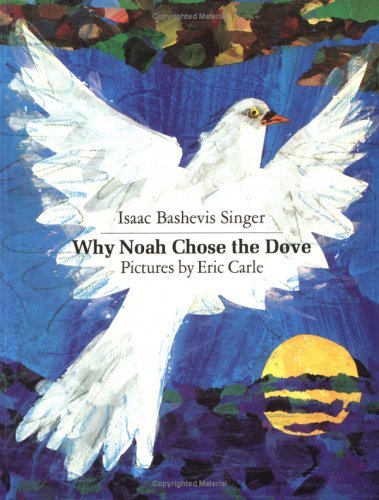Cover of Why Noah Chose the Dove: Isaac Bashevis Singer