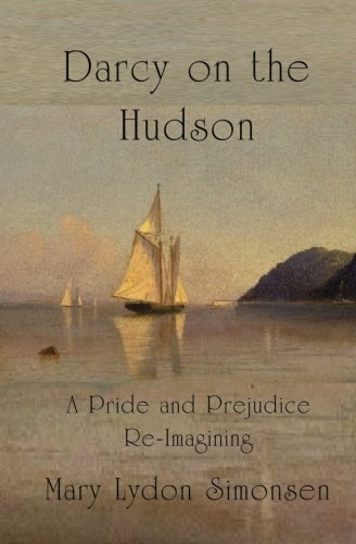 Cover of Darcy on the Hudson: A Pride and Prejudice Re-imagining