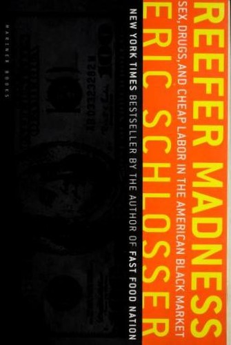 Cover of Reefer Madness: Sex, Drugs, and Cheap Labor in the American Black Market
