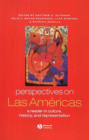 Cover of PERSPECTIVES ON LAS AMERICAS: A READER IN CULTURE, HISTORY, & REPRESENTATION; ED. BY MATTHEW C. GUTMANN