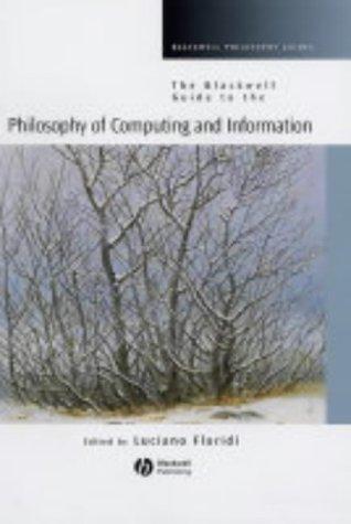 Cover of BLACKWELL GUIDE TO THE PHILOSOPHY OF COMPUTING AND INFORMATION; ED. BY LUCIANO FLORIDI