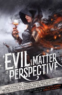 Cover of Evil is a Matter of Perspective