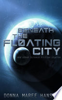 Cover of Beneath the Floating City