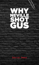 Cover of Why Neville Shot Gus