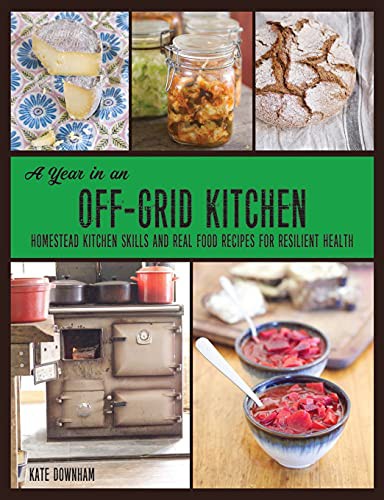 Cover of A Year in an Off-Grid Kitchen