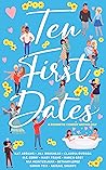 Cover of Ten First Dates: A Romantic Comedy Anthology