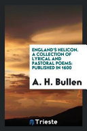 Cover of England's Helicon. A Collection of Lyrical and Pastoral Poems