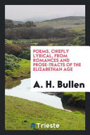 Cover of Poems, Chiefly Lyrical, from Romances and Prose-tracts of the Elizabethan Age