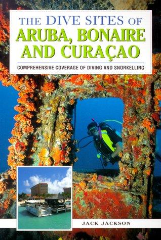 Cover of The Dive Sites of Aruba, Bonaire, and Curacao