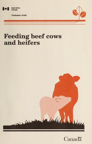 Cover of Feeding beef cows and heifers