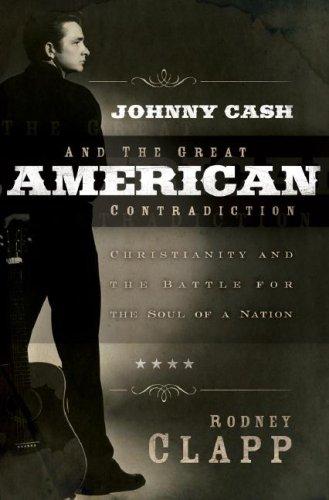 Cover of Johnny Cash and the Great American Contradiction