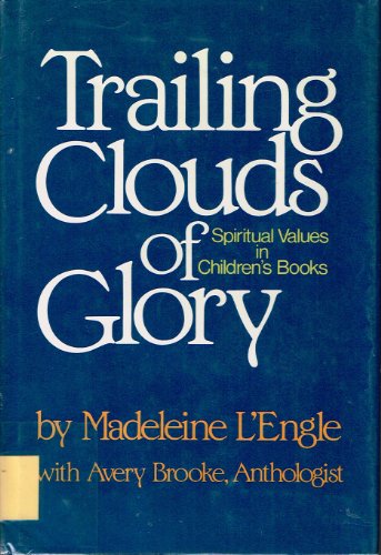Cover of Trailing Clouds of Glory: Spiritual Values in Children's Literature