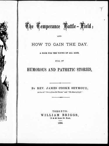 Cover of The temperance battlefield, and how to gain the day