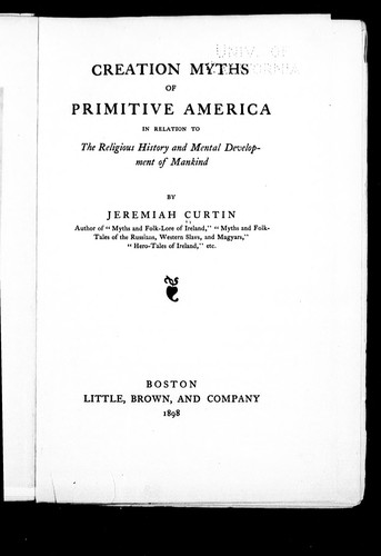 Cover of Creation myths of primitive America in relation to the religious history and mental development of mankind