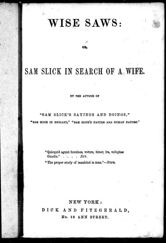 Cover of Wise saws, or, Sam Slick in search of a wife