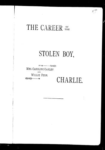 Cover of The career of the stolen boy, Charlie