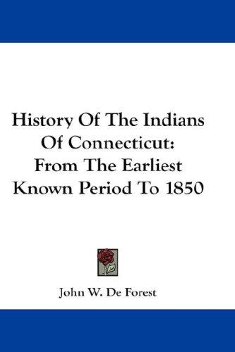 Cover of History Of The Indians Of Connecticut
