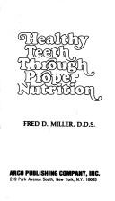 Cover of Healthy teeth through proper nutrition