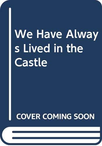 Cover of We Have Always Lived in the Castle