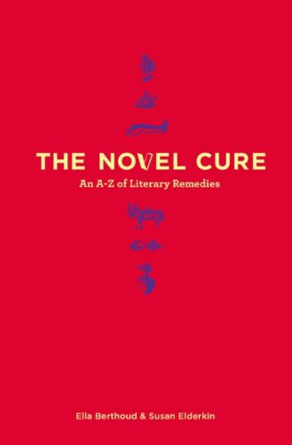 Cover of The Novel Cure: An A-Z of Literary Remedies