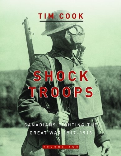 Cover of Shock Troops: Canadians Fighting The Great War 1917-1918 Volume Two