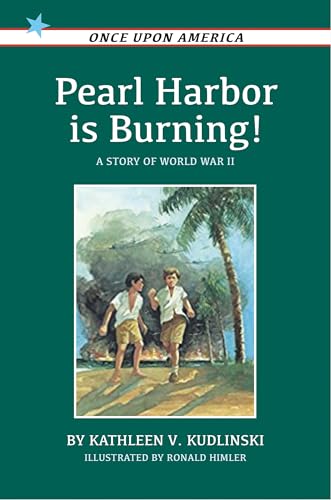 Cover of Pearl Harbor Is Burning!: A Story of World War II