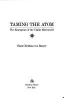Cover of Taming the Atom the Emergence of the Vis
