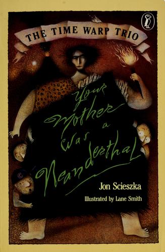 Cover of Your Mother Was a Neanderthal