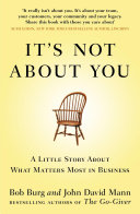 Cover of It's Not About You: A Little Story About What Matters Most In Business