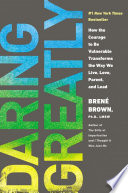 Cover of Daring Greatly: How the Courage to Be Vulnerable Transforms the Way We Live, Love, Parent, and Lead